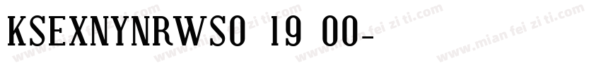 KSEXNYNRWS0 19 00字体转换